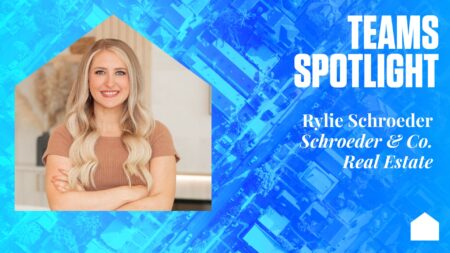 Teams Spotlight: Rylie Schroeder, Schroeder & Co. Real Estate